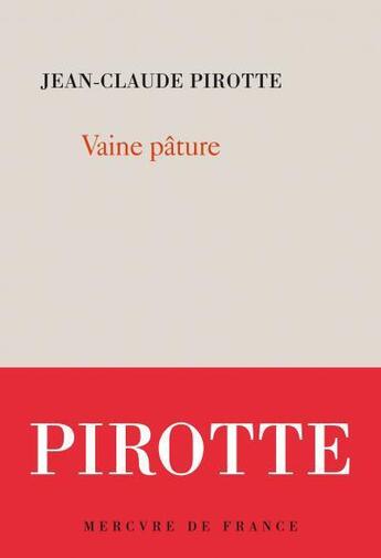 Couverture du livre « Vaine pâture » de Jean-Claude Pirotte aux éditions Mercure De France