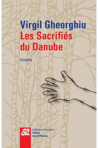 Couverture du livre « Les sacrifiés du Danube » de Virgil Gheorghiu aux éditions La Difference