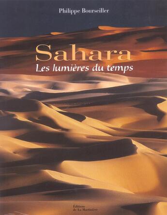 Couverture du livre « Sahara. Les Lumieres Du Temps » de Bourseiller/Bernus/A aux éditions La Martiniere