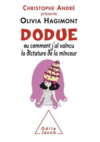 Couverture du livre « Dodue ; ou comment j'ai vaincu la dictature de la minceur » de Olivia Hagimont aux éditions Odile Jacob