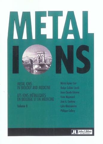 Couverture du livre « Metal Ions In Biology And Medecine Volume 8. Les Ions  Metalliques En Biologie » de Cser M-A aux éditions John Libbey