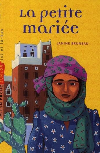 Couverture du livre « La petite mariée du désert » de Bruneau-J aux éditions Milan