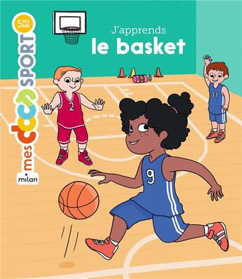 Couverture du livre « J'apprends le basket » de Emmanuelle Ousset et Anne-Olivia Messana aux éditions Milan