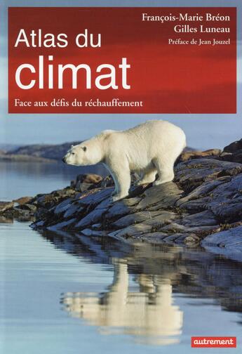 Couverture du livre « Atlas du climat - face aux defis du rechauffement » de Breon/Luneau aux éditions Autrement