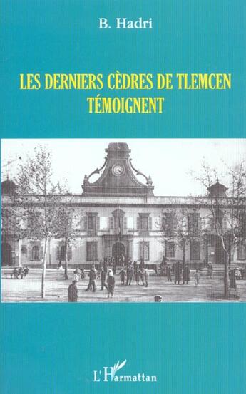 Couverture du livre « LES DERNIERS CÈDRES DE TLEMCEN TÉMOIGNENT » de  aux éditions L'harmattan