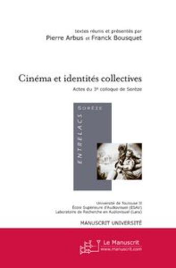 Couverture du livre « Cinema et identites collectives » de Bousquet/Arbus aux éditions Le Manuscrit