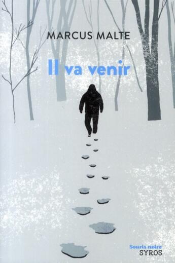 Couverture du livre « Il va venir » de Marcus Malte aux éditions Syros