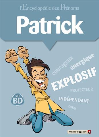 Couverture du livre « L'Encyclopédie des prénoms - Tome 17 : Patrick » de Belom et Gege et Cedric Ghorbani aux éditions Vents D'ouest