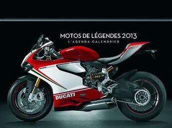 Couverture du livre « L'agenda-calendrier motos de légende 2013 » de  aux éditions Hugo Image