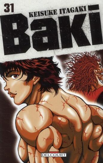 Couverture du livre « Baki Tome 31 » de Keisuke Itagaki aux éditions Delcourt