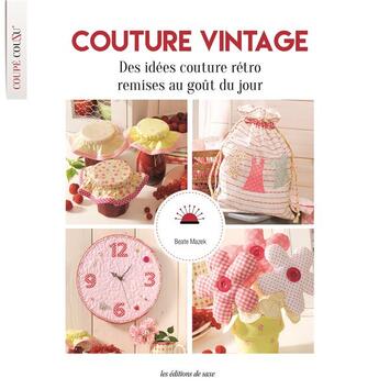 Couverture du livre « Couture vintage ; des idées de couture rétro remises au goût du jour » de Beate Mazek aux éditions De Saxe