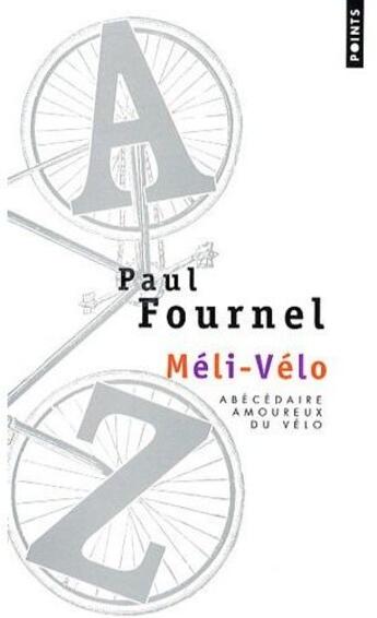 Couverture du livre « Méli-vélo ; abécédaire amoureux du vélo » de Paul Fournel aux éditions Points