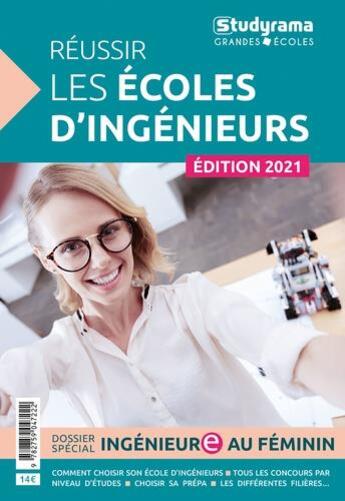 Couverture du livre « Réussir les écoles d'ingénieurs (édition 2021) » de  aux éditions Studyrama