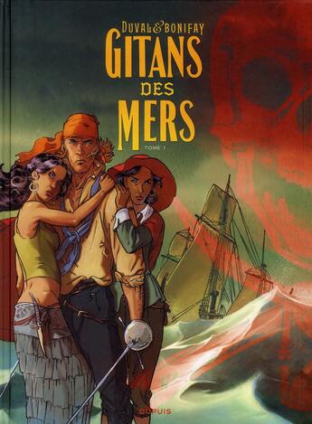 Couverture du livre « Gitans des mers Tome 1 » de Stephane Duval et Bonifay aux éditions Dupuis