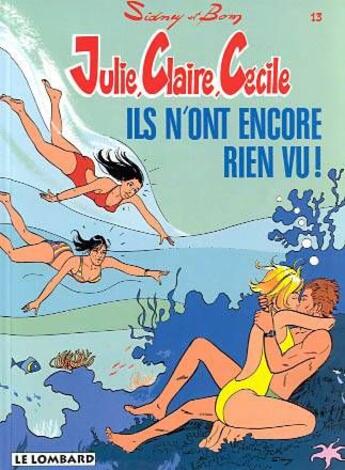 Couverture du livre « ILS N'ONT ENCORE RIEN VU » de Bom/Sidney aux éditions Lombard