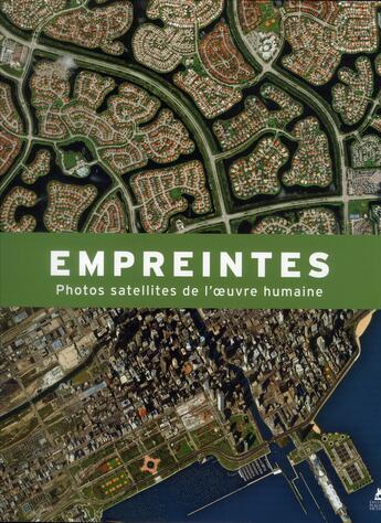 Couverture du livre « Empreintes photos satellite de l'oeuvre humaine » de  aux éditions Place Des Victoires