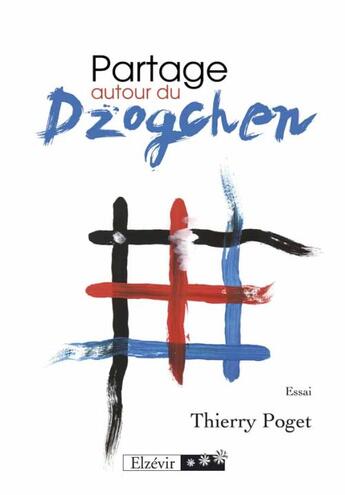 Couverture du livre « Partage autour du Dzogchen » de Thierry Poget aux éditions Elzevir