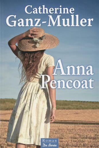Couverture du livre « Anna Pencoat » de Catherine Ganz-Muller aux éditions De Boree