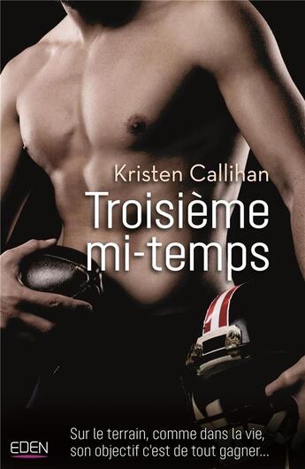 Couverture du livre « Troisième mi-temps » de Kristen Callihan aux éditions City