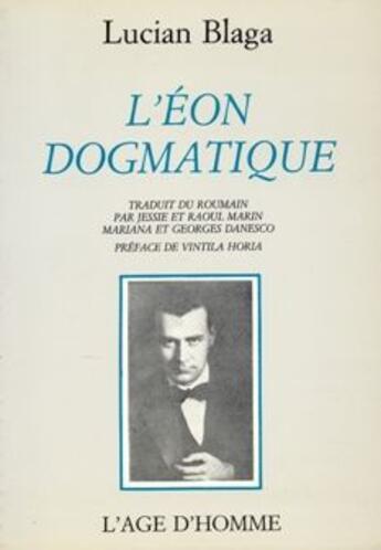 Couverture du livre « L'Éon Dogmatique » de Lucian Blaga aux éditions L'age D'homme