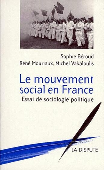 Couverture du livre « Le mouvement social en france » de Mouriaux/Beroud aux éditions Dispute