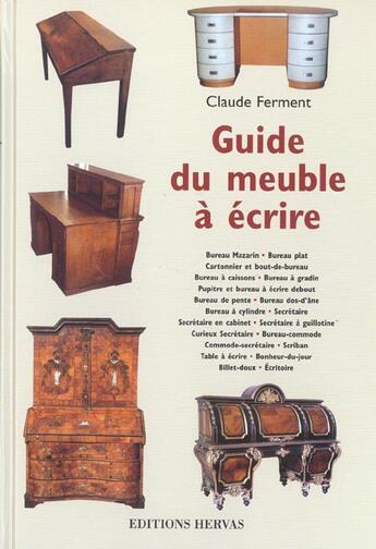 Couverture du livre « Guide du meuble a ecrire » de Claude Ferment aux éditions Hervas