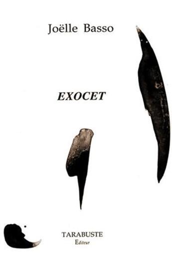 Couverture du livre « Exocet - joelle basso » de Basso Joelle aux éditions Tarabuste