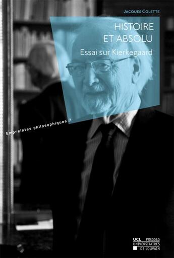 Couverture du livre « Histoire Et Absolu Essai Sur Kierkegaard » de Colette aux éditions Pu De Louvain