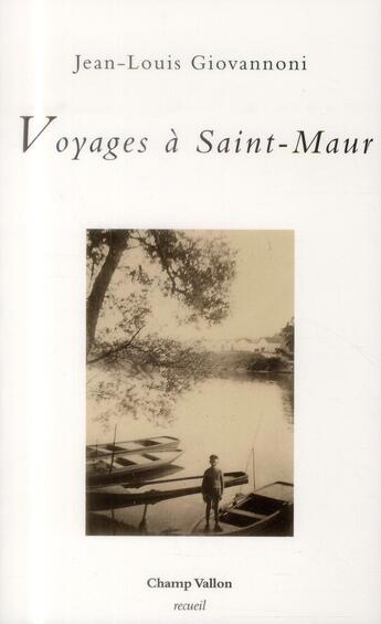 Couverture du livre « Voyages à Saint-Maur » de Jean-Louis Giovannoni aux éditions Champ Vallon