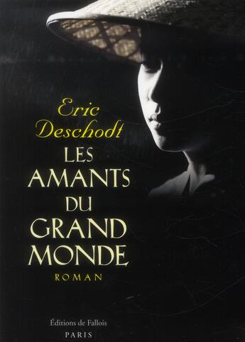 Couverture du livre « Les amants du grand monde » de Eric Deschodt aux éditions Fallois