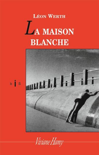 Couverture du livre « La maison blanche » de Leon Werth aux éditions Viviane Hamy