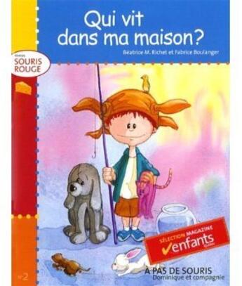 Couverture du livre « Qui vit dans ma maison ? » de Fabrice Boulanger et Beatrice M. Richet aux éditions Dominique Et Compagnie