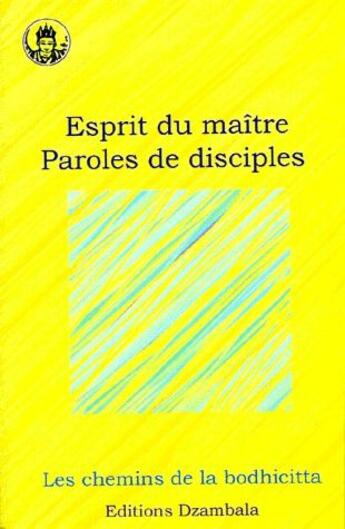 Couverture du livre « Esprit du maître ; paroles de disciples » de Jigme Rinpoche aux éditions Dzambala