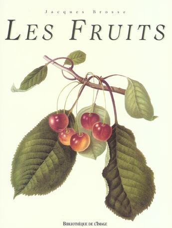 Couverture du livre « Les fruits » de Jacques Brosse aux éditions Bibliotheque De L'image