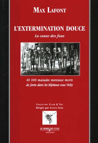 Couverture du livre « L' Extermination Douce » de Max Lafont aux éditions Bord De L'eau