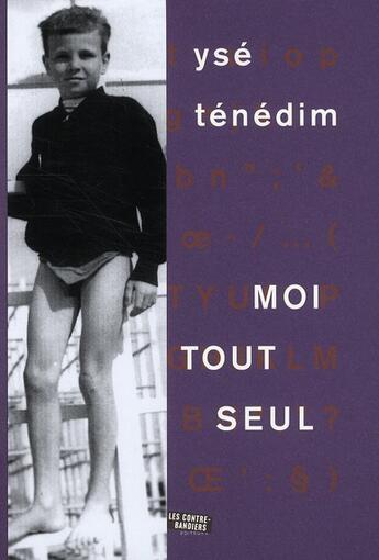 Couverture du livre « Moi tout seul » de Yse Tenedim aux éditions Contrebandiers