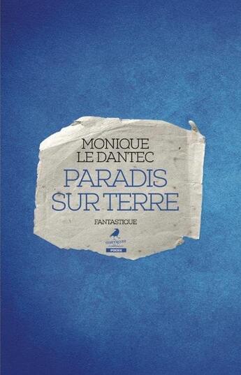 Couverture du livre « Paradis sur terre » de Monique Le Dantec aux éditions Morrigane