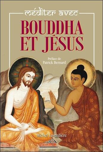 Couverture du livre « Méditer avec Bouddha et Jésus » de Michel Laverdiere aux éditions Octave