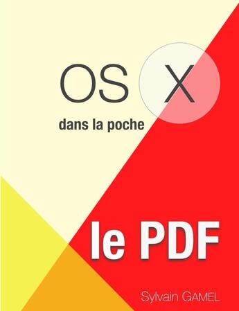 Couverture du livre « OS X en poche, le PDF » de Sylvain Gamel aux éditions Lulu