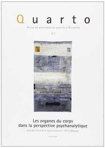 Couverture du livre « REVUE QUARTO ; quarto t.91 ; les organes du corps » de  aux éditions La Cause Du Desir