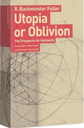 Couverture du livre « R. buckminster fuller utopia or oblivion » de Fuller Buckminster aux éditions Lars Muller