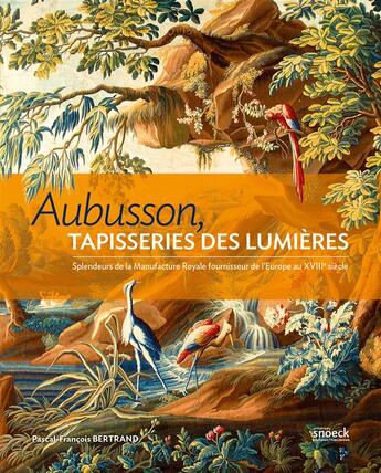 Couverture du livre « Aubusson, tapisseries des lumières » de  aux éditions Snoeck Gent