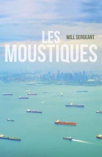 Couverture du livre « Les moustiques » de Sergeant Will aux éditions Librinova