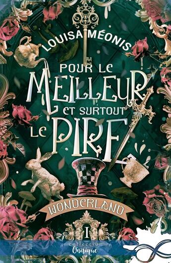 Couverture du livre « Wonderland Tome 1 : Pour le meilleur et surtout le pire » de Louisa Meonis aux éditions Collection Infinity