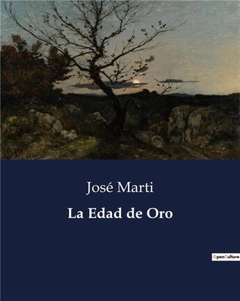 Couverture du livre « La Edad de Oro » de José Marti aux éditions Culturea