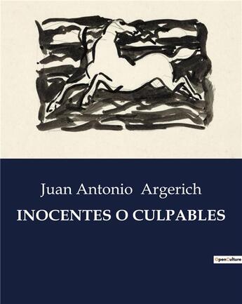 Couverture du livre « INOCENTES O CULPABLES » de Juan Antonio Argerich aux éditions Culturea