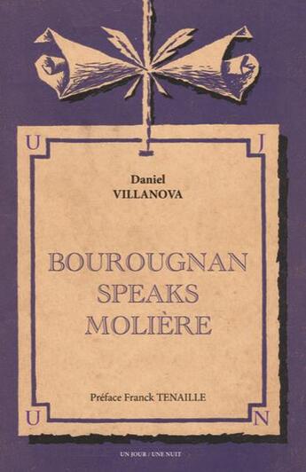 Couverture du livre « Bourougnan speaks Molière » de Daniel Villanova aux éditions Un Jour/une Nuit