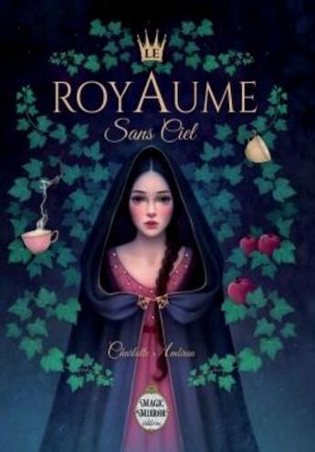 Couverture du livre « Le royaume sans ciel » de Charlotte Ambrun aux éditions Magic Mirror