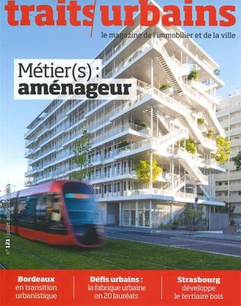 Couverture du livre « Traits urbains n 121 : metier(s) amenageur - aout 2021 » de  aux éditions Traits Urbains