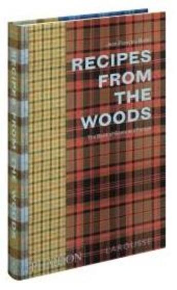 Couverture du livre « Recipes from the woods » de Jean-Francois Mallet aux éditions Phaidon Press